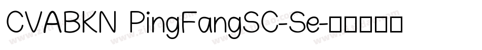 CVABKN PingFangSC-Se字体转换